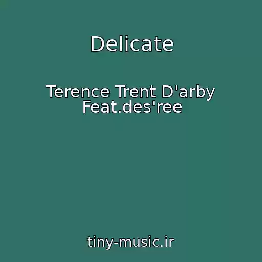 کاور آهنگ Delicate از Terence Trent D'arby Feat.des'ree
