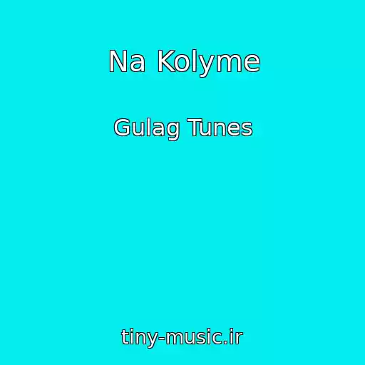 کاور آهنگ Na Kolyme از Gulag Tunes