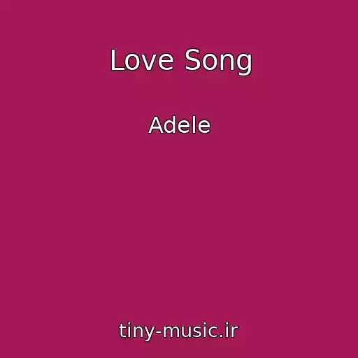 کاور آهنگ Love Song از Adele