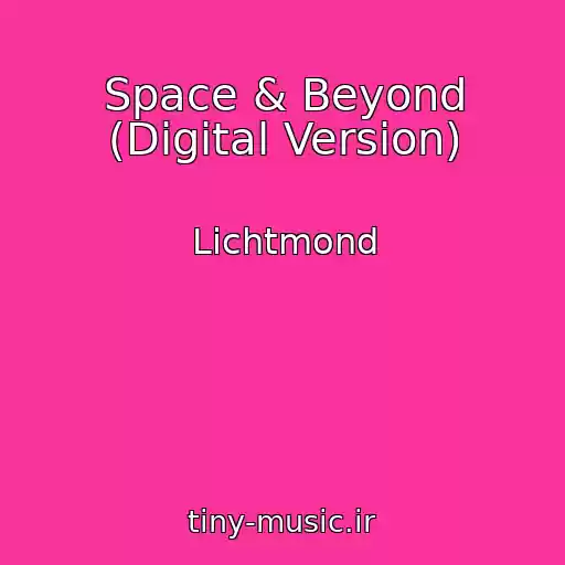 کاور آهنگ Space & Beyond (Digital Version) از Lichtmond