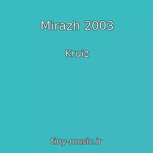کاور آهنگ Mirazh 2003 از Kruiz