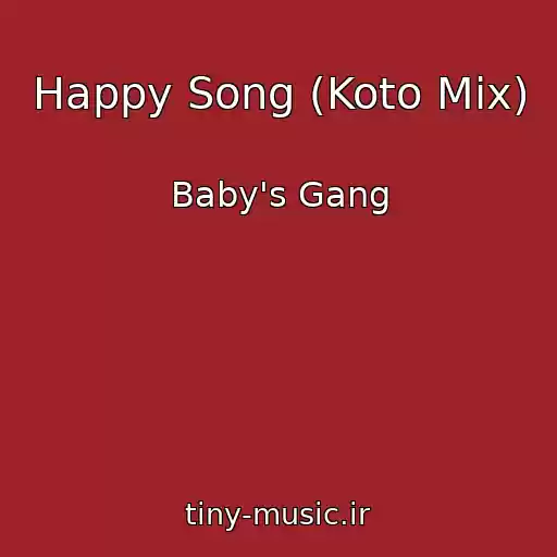 کاور آهنگ Happy Song (Koto Mix) از Baby's Gang