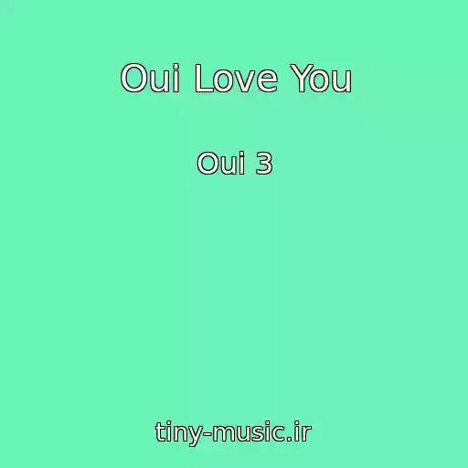کاور آهنگ Oui Love You از Oui 3