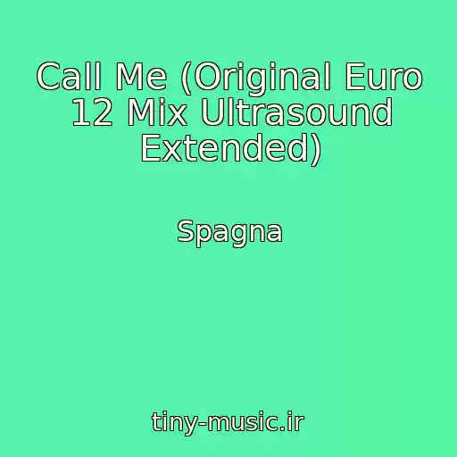 کاور آهنگ Call Me (Original Euro 12 Mix Ultrasound Extended) از Spagna