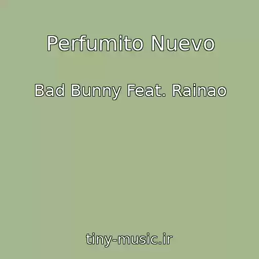 کاور آهنگ Perfumito Nuevo از Bad Bunny Feat. Rainao