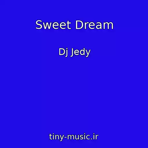 کاور آهنگ Sweet Dream از Dj Jedy