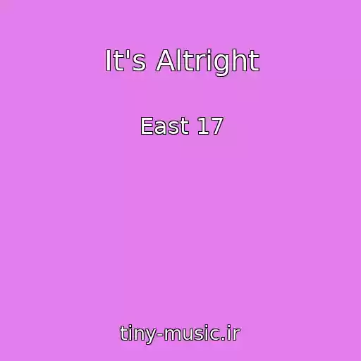 کاور آهنگ It's Altright از East 17