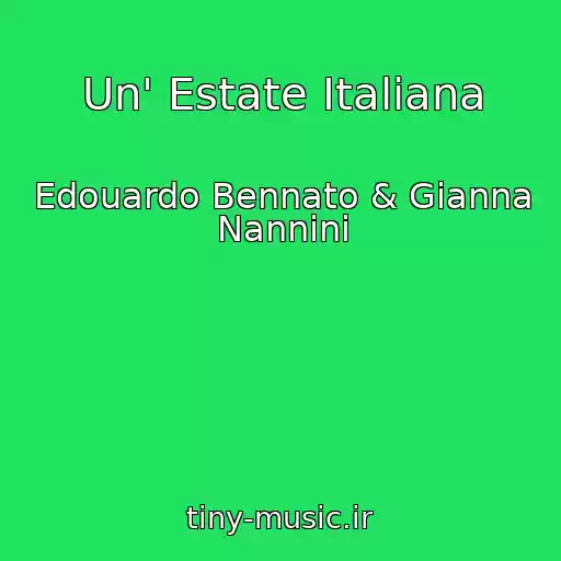 کاور آهنگ Un' Estate Italiana از Edouardo Bennato & Gianna Nannini