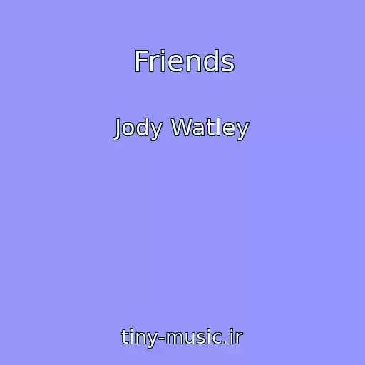 کاور آهنگ Friends از Jody Watley