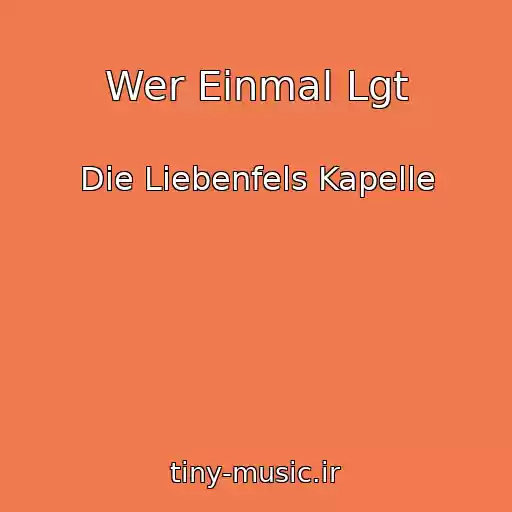 کاور آهنگ Wer Einmal Lgt از Die Liebenfels Kapelle