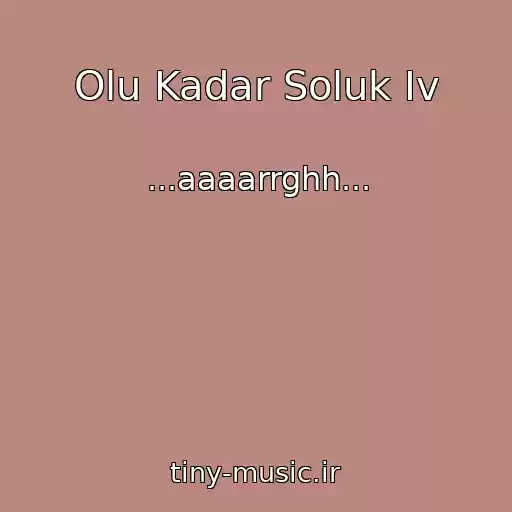 کاور آهنگ Olu Kadar Soluk Iv از ...aaaarrghh...