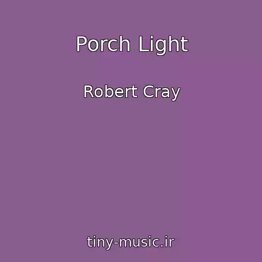 کاور آهنگ Porch Light از Robert Cray