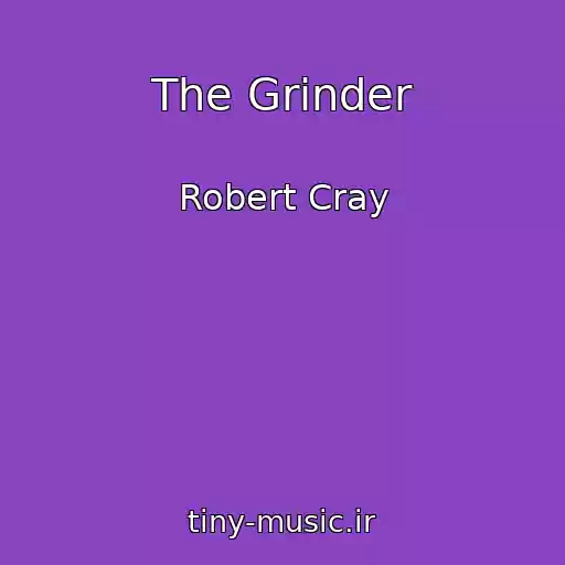 کاور آهنگ The Grinder از Robert Cray