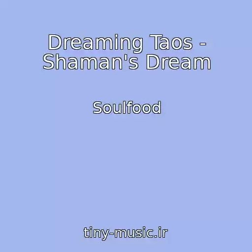 کاور آهنگ Dreaming Taos - Shaman's Dream از Soulfood