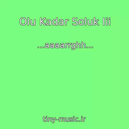 کاور آهنگ Olu Kadar Soluk Iii از ...aaaarrghh...