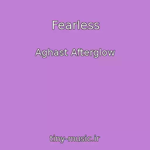 کاور آهنگ Fearless از Aghast Afterglow