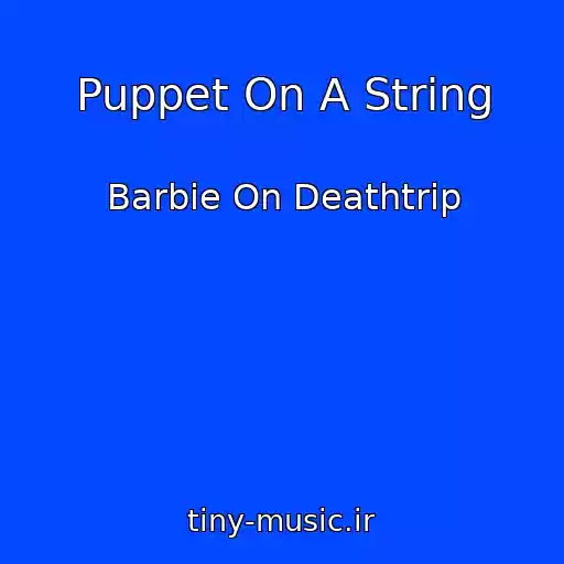 کاور آهنگ Puppet On A String از Barbie On Deathtrip