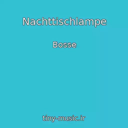 کاور آهنگ Nachttischlampe از Bosse
