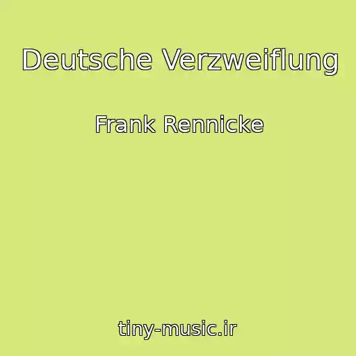 کاور آهنگ Deutsche Verzweiflung از Frank Rennicke