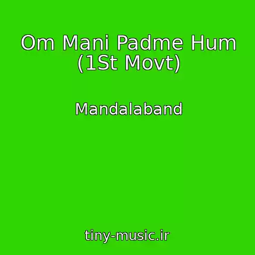کاور آهنگ Om Mani Padme Hum (1St Movt) از Mandalaband