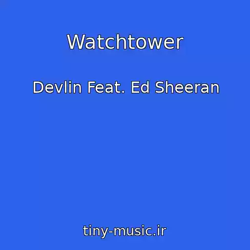 کاور آهنگ Watchtower از Devlin Feat. Ed Sheeran