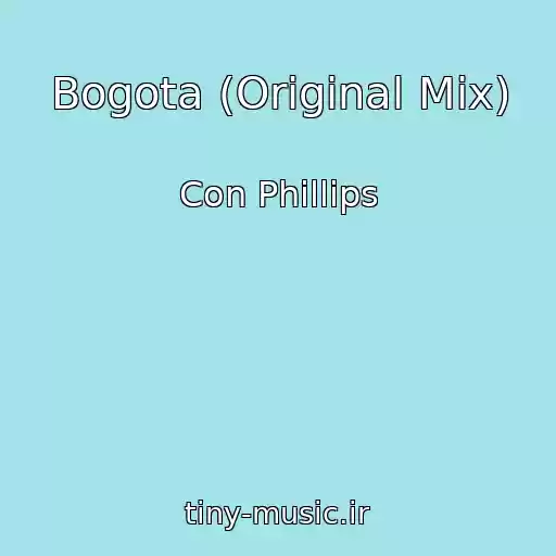 کاور آهنگ Bogota (Original Mix) از Con Phillips