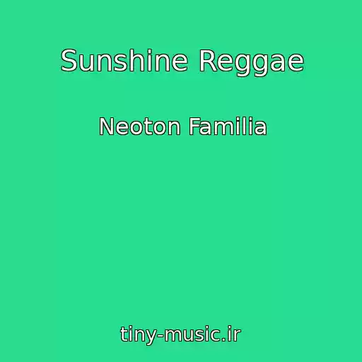 کاور آهنگ Sunshine Reggae از Neoton Familia