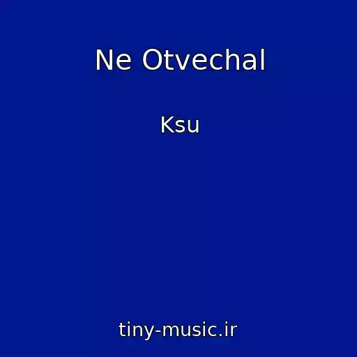 کاور آهنگ Ne Otvechal از Ksu