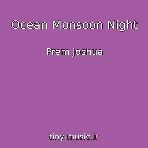 کاور آهنگ Ocean Monsoon Night از Prem Joshua