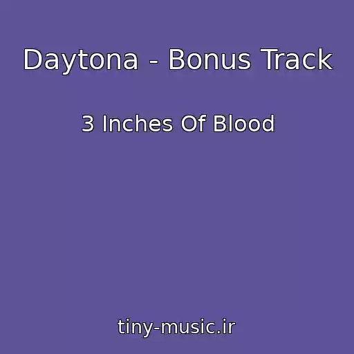 کاور آهنگ Daytona - Bonus Track از 3 Inches Of Blood