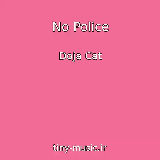 کاور آهنگ No Police از Doja Cat