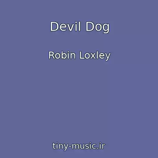 کاور آهنگ Devil Dog از Robin Loxley