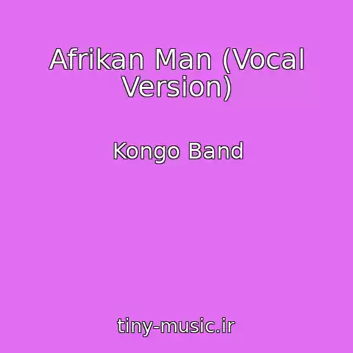 کاور آهنگ Afrikan Man (Vocal Version) از Kongo Band