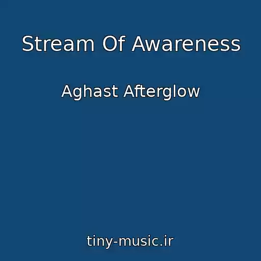 کاور آهنگ Stream Of Awareness از Aghast Afterglow
