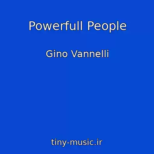 کاور آهنگ Powerfull People از Gino Vannelli
