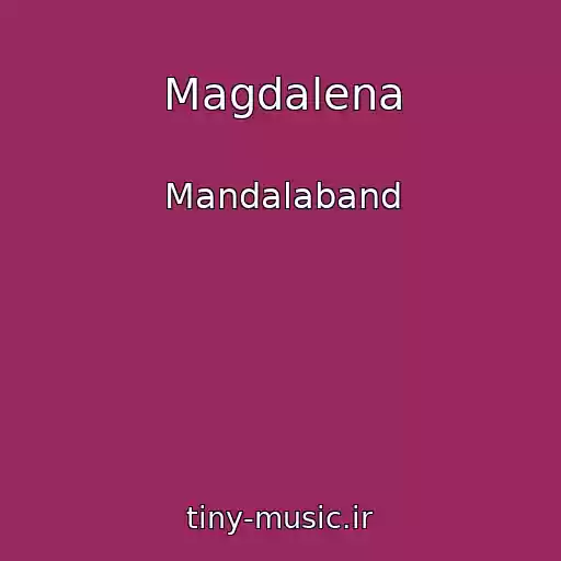 کاور آهنگ Magdalena از Mandalaband
