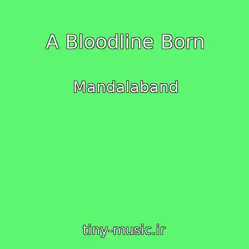 کاور آهنگ A Bloodline Born از Mandalaband