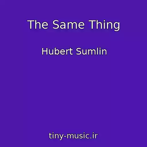 کاور آهنگ The Same Thing از Hubert Sumlin