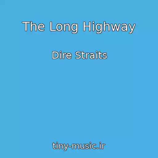 کاور آهنگ The Long Highway از Dire Straits