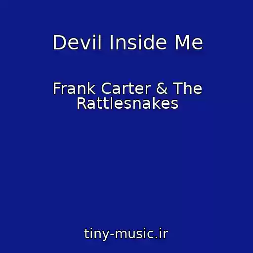 کاور آهنگ Devil Inside Me از Frank Carter & The Rattlesnakes