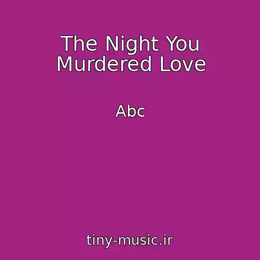 کاور آهنگ The Night You Murdered Love از Abc