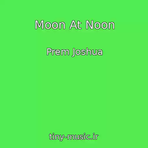 کاور آهنگ Moon At Noon از Prem Joshua