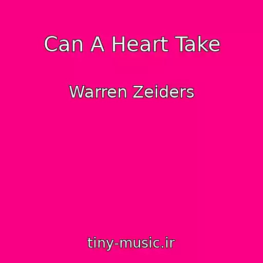 کاور آهنگ Can A Heart Take از Warren Zeiders