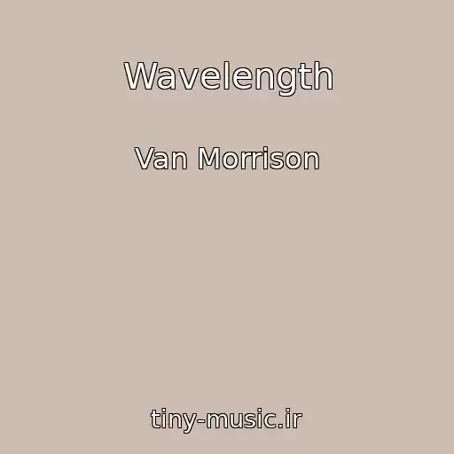 کاور آهنگ Wavelength از Van Morrison