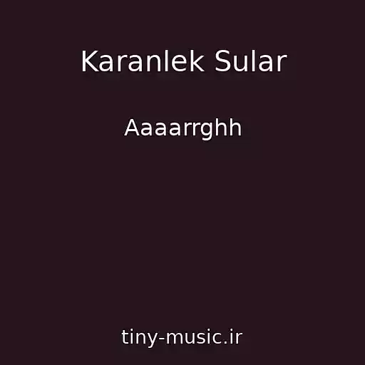 کاور آهنگ Karanlek Sular از Aaaarrghh