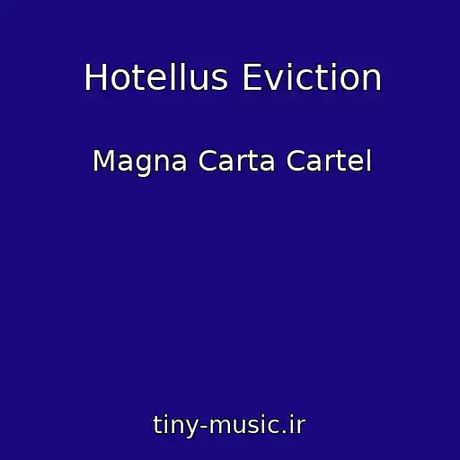 کاور آهنگ Hotellus Eviction از Magna Carta Cartel