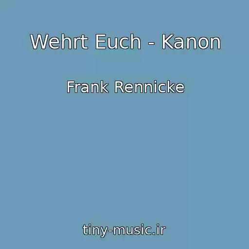 کاور آهنگ Wehrt Euch - Kanon از Frank Rennicke