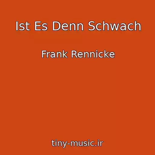 کاور آهنگ Ist Es Denn Schwach از Frank Rennicke