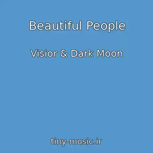 کاور آهنگ Beautiful People از Visior & Dark Moon
