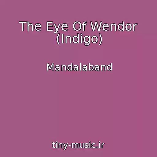 کاور آهنگ The Eye Of Wendor (Indigo) از Mandalaband